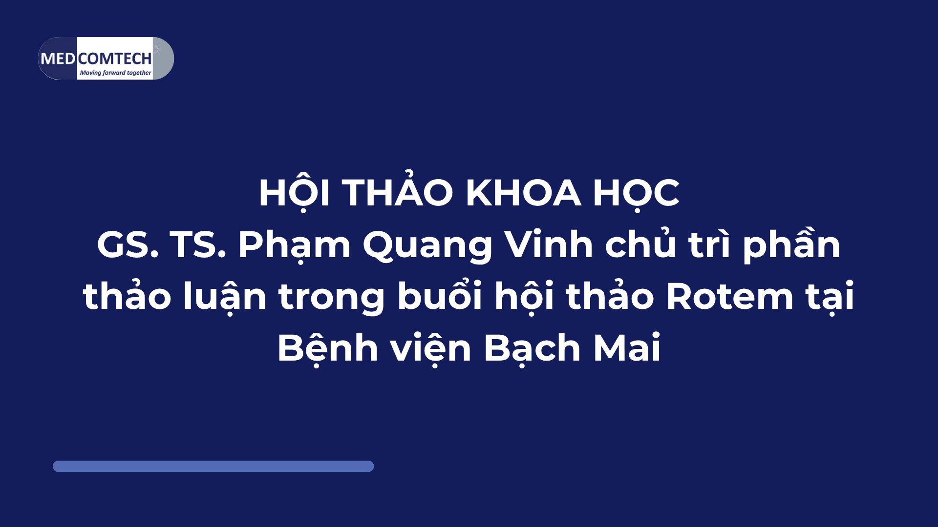 GS. TS. Phạm Quang Vinh chủ trì phần thảo luận trong buổi hội thảo Rotem tại Bệnh viện Bạch Mai