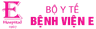 BỆNH VIỆN E