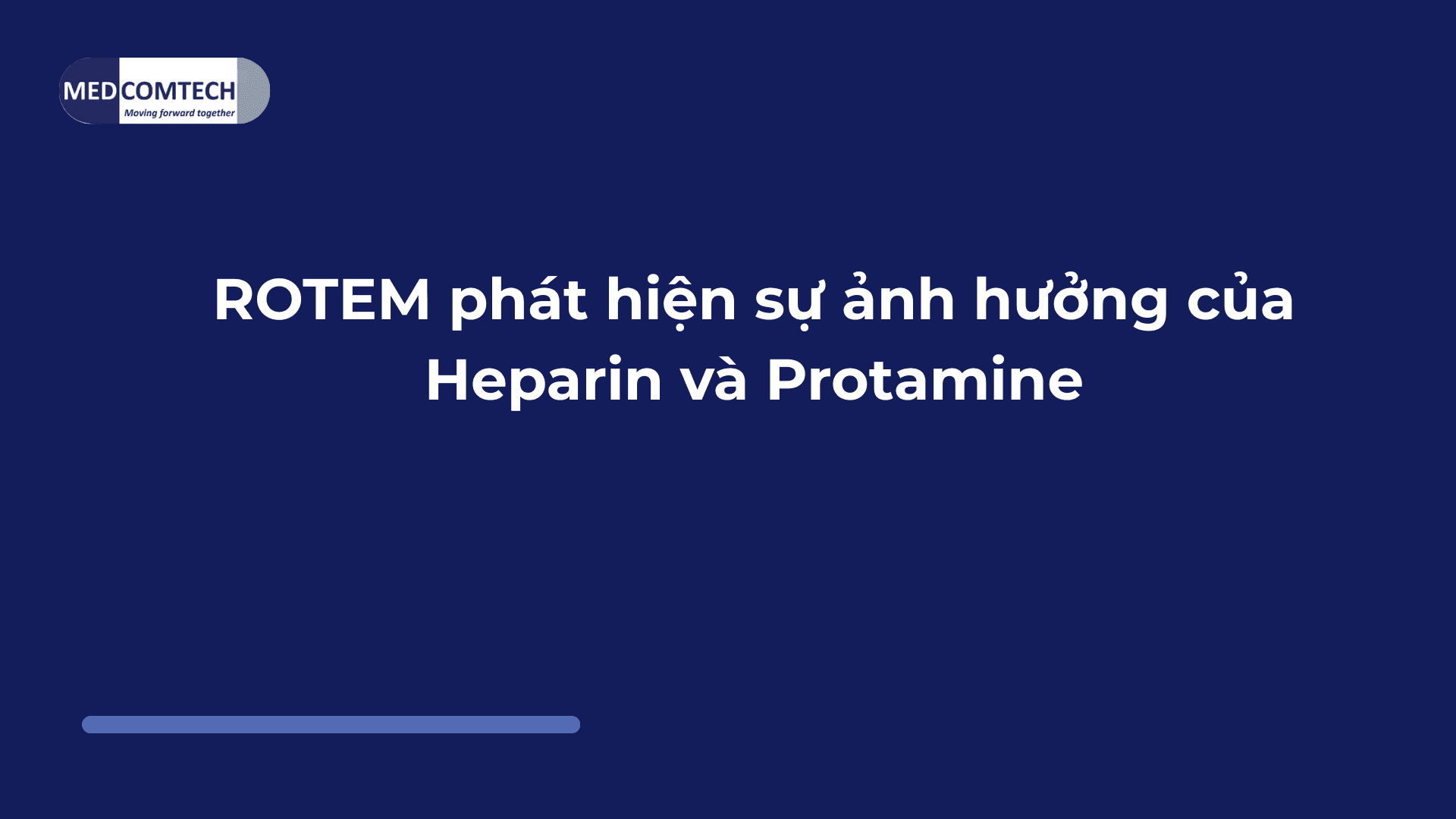 ROTEM phát hiện sự ảnh hưởng của Heparin và Protamine